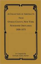 A Collection of Abstracts from Otsego County, New York, Newspaper Obituaries, 1808-1875