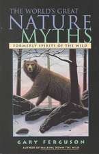 World's Great Nature Myths