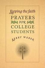 Keeping the Faith: Prayers for College Students