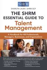 The Shrm Essential Guide to Talent Management