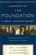 Casebook for The Foundation: A Great American Secret