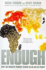 Enough: Why the World's Poorest Starve in an Age of Plenty