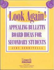 Look Again! Appealing Bulletin Boards for Secondary Students