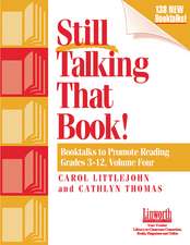 Still Talking That Book!: Booktalks to Promote Reading Grades 3-12, Volume 4