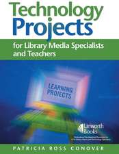 Technology Projects for Library Media Specialists and Teachers