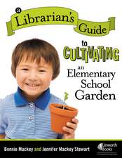 A Librarian's Guide to Cultivating an Elementary School Garden