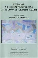 Extra- And Non-Documentary Writing in the Canon of Formative Judaism, Vol. 3