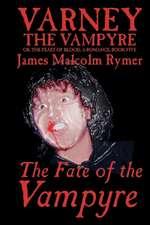 The Fate of the Vampyre by James Malcolm Rymer, Fiction, Horror, Occult & Supernatural