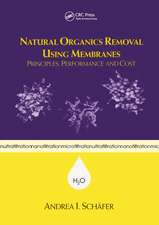 Natural Organics Removal Using Membranes: Principles, Performance, and Cost