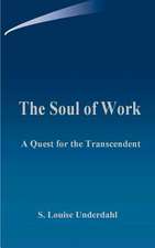 The Soul of Work