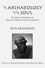 The Archaeology of the Soul – Platonic Readings in Ancient Poetry and Philosophy