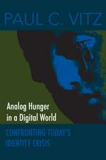 Analog Hunger in a Digital World: Confronting Today's Identity Crisis