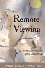 Remote Viewing: A Theoretical Investigation of the State of the Art