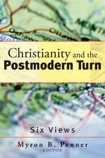 Christianity and the Postmodern Turn – Six Views