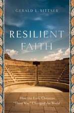 Resilient Faith – How the Early Christian 