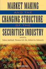 Market Making and the Changing Structure of the Securities Imarket Making and the Changing Structure of the Securities Industry Ndustry