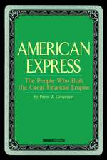 American Express: The People Who Built the Great Financial Empire