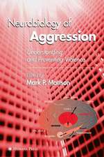 Neurobiology of Aggression: Understanding and Preventing Violence