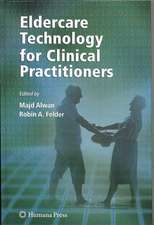 Eldercare Technology for Clinical Practitioners