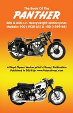 BOOK OF THE PANTHER 600 & 650 c.c. HEAVYWEIGHT MOTORCYCLES MODELS 100 (1938-63) & 120 (1959-66)