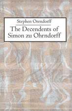 The Descendants of Simon Zu Ohrndorff: Volume One