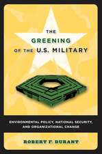 Durant, R: The Greening of the U.S. Military