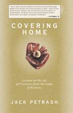 Covering Home: Lessons on the Art of Fathering from the Game of Baseball