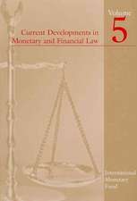 Current Developments in Monetary and Financial Law, Volume 5