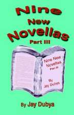 Nine New Novellas, Part III