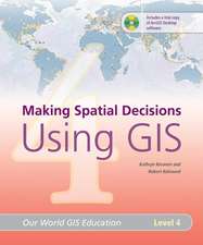 Making Spatial Decisions Using GIS, Level 4