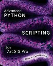 ADVANCED PYTHON SCRIPTING FOR ARCGIS PRO