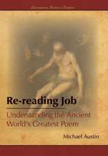 Re-Reading Job: Understanding the Ancient World's Greatest Poem