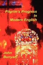 Pilgrim's Progress in Modern English