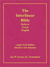 Interlinear Hebrew Greek English Bible-PR-FL/OE/KJV Large Print Volume 3