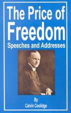 The Price of Freedom: Speeches and Addresses