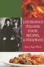 Louisiana's Italians, Food, Recipes and Folkways