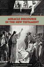 Miracle Discourse in the New Testament