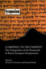 A Farewell to the Yahwist? the Composition of the Pentateuch in Recent European Interpretation