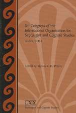 XII Congress of the International Organization for Septuagint and Cognate Studies, Leiden, 2004