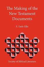 The Making of the New Testament Documents