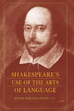 Shakespeare's Use of the Arts of Language