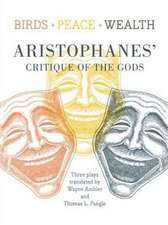 Birds, Peace, Wealth: Aristophanes' Critique of the Gods