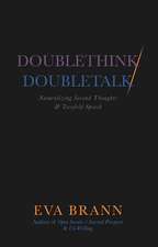 Doublethink / Doubletalk: Naturalizing Second Thoughts and Twofold Speech