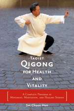 Taoist Qigong for Health and Vitality: A Complete Program of Movement, Meditation, and Healing Sounds