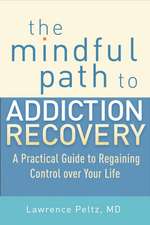 The Mindful Path to Addiction Recovery