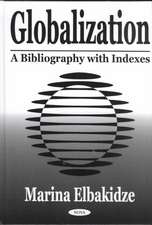 Globalization: A Bibliography with Indexes