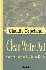 Clean Water Act: Current Issues & Guide to Books