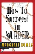 How to Succeed in Murder