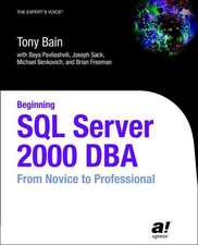 Beginning SQL Server 2000 DBA: From Novice to Professional