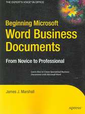 Beginning Microsoft Word Business Documents: From Novice to Professional